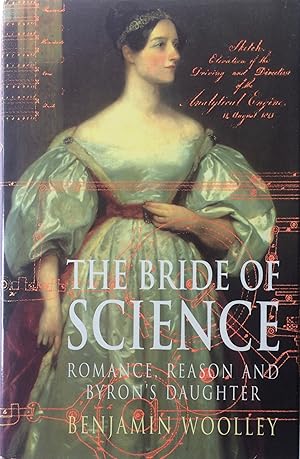 Imagen del vendedor de The Bride of Science Romance, Reason and Byron's Daughter. a la venta por R.G. Watkins Books and Prints
