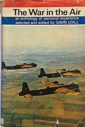 Image du vendeur pour The War in the Air 1939-1945 An Anthology of Personal Experience. mis en vente par R.G. Watkins Books and Prints