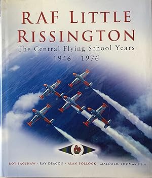 Imagen del vendedor de RAF Little Rissington The Central Flying School Years 1946-1976. a la venta por R.G. Watkins Books and Prints