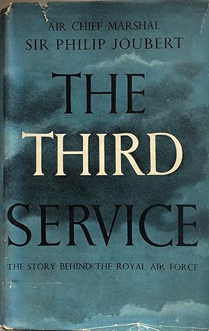 Immagine del venditore per The Third Service The Story behind the Royal Air Force. venduto da R.G. Watkins Books and Prints