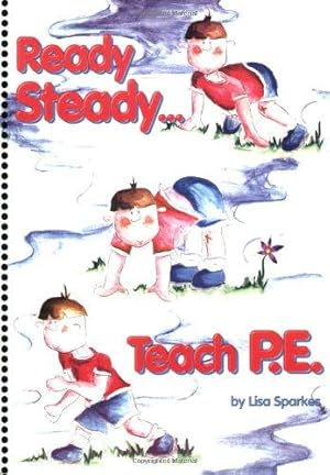 Bild des Verkufers fr Ready Steady. Teach PE! zum Verkauf von WeBuyBooks