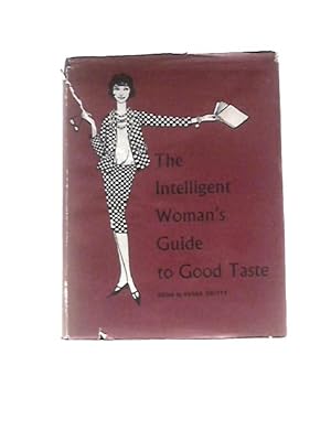 Bild des Verkufers fr The Intelligent Woman's Guide to Good Taste zum Verkauf von World of Rare Books
