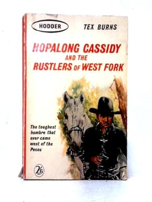 Seller image for Hopalong Cassidy and the Rustlers of West Fork for sale by World of Rare Books