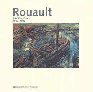 Image du vendeur pour Rouault : premire priode, 1903-1920 : [exposition], Muse national d'art moderne, Centre Georges Pompidou, [Paris, 27 fvrier-4 mai 1992, Fribourg, Suisse, Muse d'art et d'histoire, 12 juin-30 aot 1992] mis en vente par Papier Mouvant