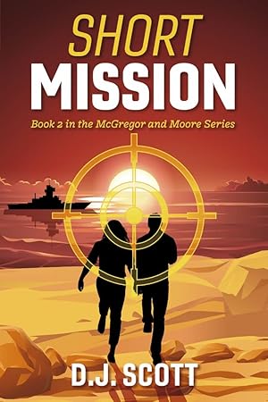 Seller image for Short Mission: Book 2 in the McGregor and Moore Series (2) for sale by Redux Books