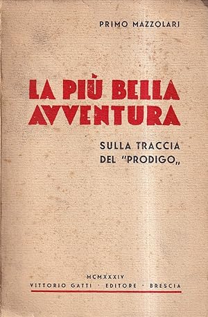 La più bella avventura. Sulla traccia del «prodigo»