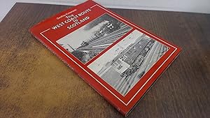 Seller image for West Coast Route to Scotland: History and Romance of the Railway Between Euston and Glasgow for sale by BoundlessBookstore