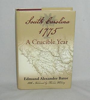 South Carolina 1775: A Crucible Year