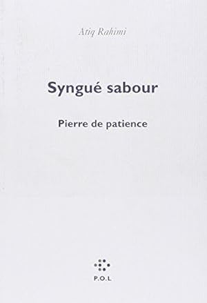 Syngué sabour : Pierre de patience - Prix Goncourt 2008