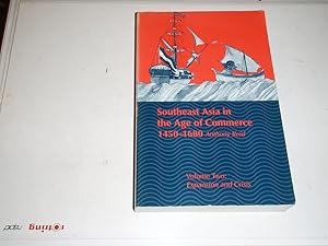 Southeast Asia in the Age of Commerce, 1450-1680: Volume 2, Expansion and Crisis