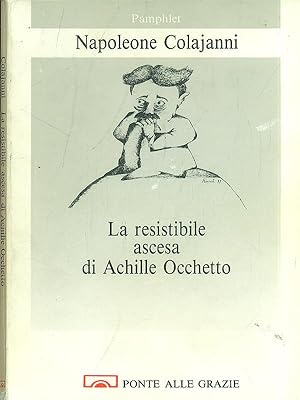 Bild des Verkufers fr La resistibile ascesa di Achille Occhetto zum Verkauf von Librodifaccia