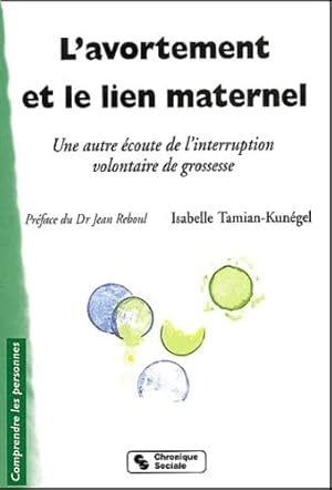 Avortement et le lien maternel: Une autre écoute de l'interruption volontaire de grossesse