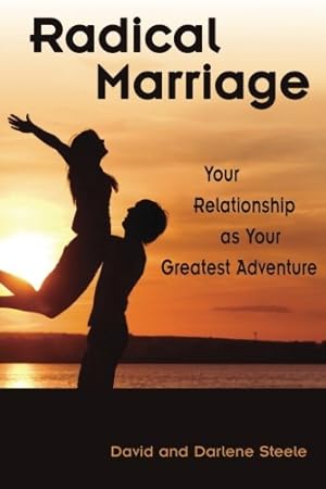 Seller image for Radical Marriage: Your Relationship as Your Greatest Adventure for sale by -OnTimeBooks-