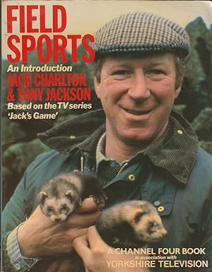 Bild des Verkufers fr FIELD SPORTS: AN INTRODUCTION. By Jack Charlton and Tony Jackson. zum Verkauf von Coch-y-Bonddu Books Ltd