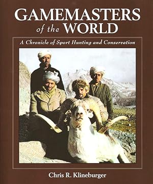 Seller image for GAMEMASTERS OF THE WORLD. A CHRONICLE OF SPORT HUNTING AND CONSERVATION. AN AUTOBIOGRAPHY OF THE PIONEER OF ASIAN HUNTING & CONSERVATION. By Chris R. Klineburger. Edited by Stan Skinner. Coordinated by Grace Mathis. for sale by Coch-y-Bonddu Books Ltd