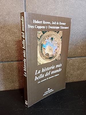 Image du vendeur pour La historia ms bella del mundo: (Los secretos de nuestros orgenes). Hubert Reeves, Joel de Rosnay, Yves Coppens y Dominique Simonnet. mis en vente par Lauso Books