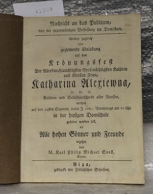 Bild des Verkufers fr Nachricht an das Publicum, von der gegenwrtigen Verfassung der Domschule - Wobey zugleich eine geziemende Einladung auf das Krnungsfest der Allterdurchlauchtigsten . Kaiserin . Katharina Alexiewna . Auf den 24sten Septemb. Dieses Jahres 1781 zum Verkauf von Antiquariat Hoffmann