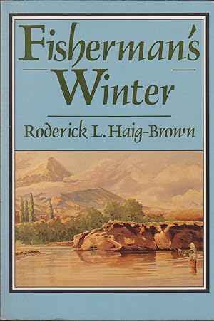 Seller image for FISHERMAN'S WINTER. By Roderick Haig-Brown. for sale by Coch-y-Bonddu Books Ltd