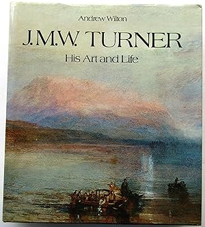 J.M.W. TURNER - His Art and Life