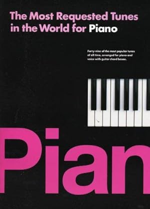 Bild des Verkufers fr The Most Requested Tunes in the World for Piano zum Verkauf von WeBuyBooks