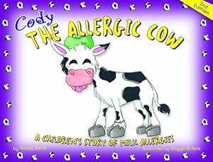 Seller image for Cody the Allergic Cow: A Children's Story of Milk Allergies for sale by Reliant Bookstore