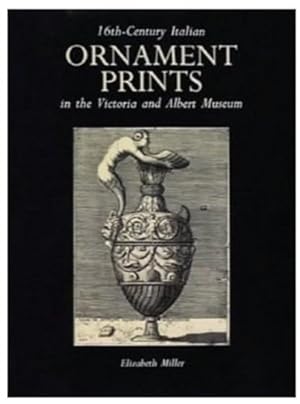 16Th-Century Italian Ornament Prints: In the Victoria and Albert Museum