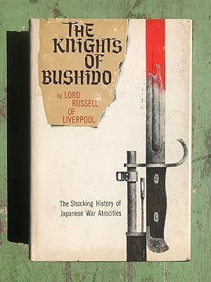 Immagine del venditore per The Knights of Bushido: The Shocking History of Japanese War Atrocities by Lord Russell venduto da Under the Covers Antique Books