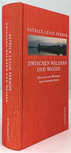 Bild des Verkufers fr Zwischen Wldern und Wasser. Zu Fu nach Konstantinopel: Von der mittleren Donau bis zum eisernen Tor. Der Reise zweiter Teil. Aus dem Englischen von Manfred und Gabriele Alli. zum Verkauf von Antiquariat Heiner Henke