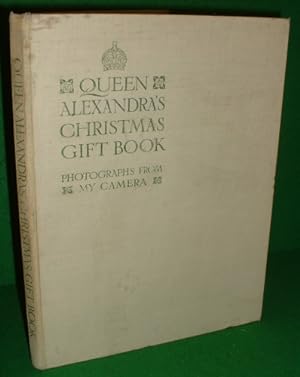 Seller image for QUEEN ALEXANDRA'S CHRISTMAS GIFT BOOK: Photographs from my camera for sale by booksonlinebrighton