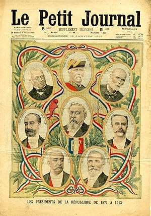 "LE PETIT JOURNAL N°1157 du 19/1/1913" LES PRÉSIDENTS DE LA RÉPUBLIQUE DE 1871 A 1913 / LA MISÈRE...