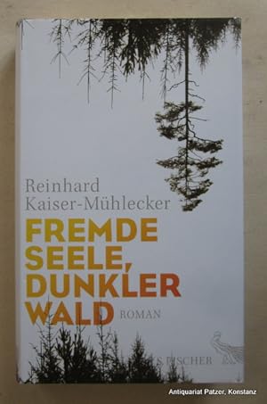 Image du vendeur pour Fremde Seele, dunkler Wald. Roman. Frankfurt, S. Fischer, 2016. 300 S., 1 Bl. Or.-Pp. mit Schutzumschlag. (ISBN 9783100024282). mis en vente par Jrgen Patzer