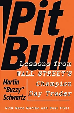 Image du vendeur pour Pit Bull: Lessons from Wall Street's Champion Day Trader mis en vente par -OnTimeBooks-