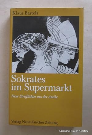 Sokrates im Supermarkt. Neue Streiflichter aus der Antike. 2. Auflage. Zürich, Verlag NZZ, 1987. ...