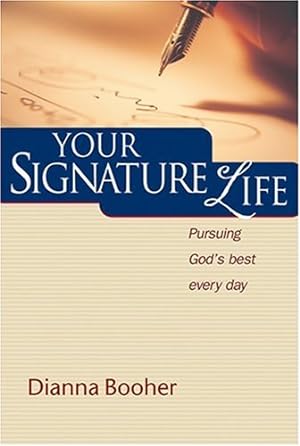 Image du vendeur pour Your Signature Life: Pursuing God's Best Every Day mis en vente par Redux Books
