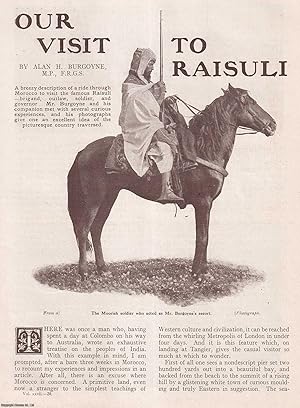 Immagine del venditore per Our Visit to Raisuli : a ride through Morocco to visit the Raisuli brigand, outlaw, soldier, & governor. An uncommon original article from the Wide World Magazine, 1911. venduto da Cosmo Books