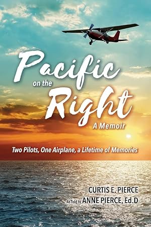 Bild des Verkufers fr Pacific on the Right: Two Pilots, One Airplane, a Lifetime of Memories zum Verkauf von Redux Books