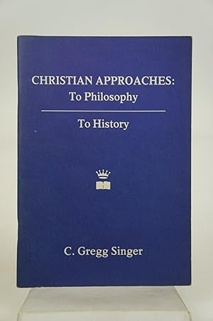 Seller image for Christian Approaches: To Philosophy, To History for sale by Shelley and Son Books (IOBA)