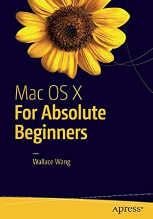 Bild des Verkufers fr Mac OS X for Absolute Beginners zum Verkauf von BuenaWave