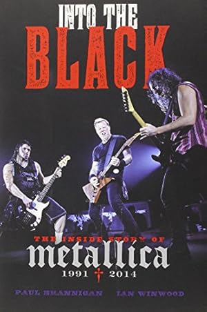 Image du vendeur pour Into the Black: The Inside Story of Metallica (1991-2014) mis en vente par ZBK Books