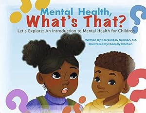 Immagine del venditore per Mental Health, What's That?: Let's Explore: An Introduction to Mental Health for Children venduto da 2nd Life Books