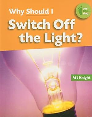 Imagen del vendedor de Why Should I Switch Off the Light? (One Small Step) a la venta por 2nd Life Books