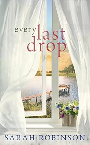 Image du vendeur pour Every Last Drop: A Novel mis en vente par ZBK Books