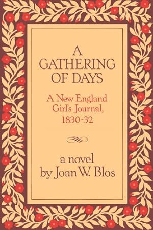 Imagen del vendedor de A Gathering of Days: A New England Girl's Journal, 1830-1832 a la venta por ZBK Books