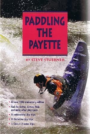 Bild des Verkufers fr Paddling the Payette: 4th edition zum Verkauf von -OnTimeBooks-