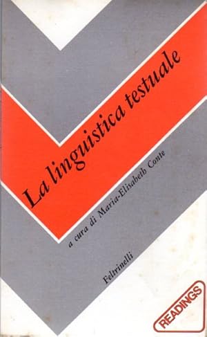 Seller image for La linguistica testuale.: Seconda edizione. A cura di Maria-Elisabeth Conte. SC/10. Readings; 4. for sale by Studio Bibliografico Adige