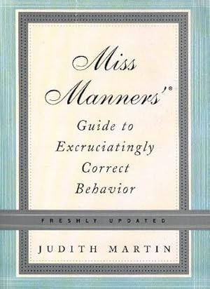 Seller image for Miss Manners' Guide to Excruciatingly Correct Behavior- Freshly Updated for sale by ZBK Books