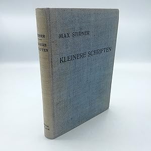 Max Stirner s kleinere Schriften und seine Entgegnungen auf die Kritik seines Werkes Der Einzige ...