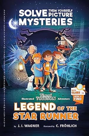 Image du vendeur pour Legend of the Star Runner: A Timmi Tobbson Adventure Book for Boys and Girls (Solve-Them-Yourself Mysteries for Kids aged 8-12) mis en vente par ZBK Books