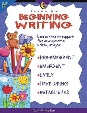 Seller image for Teaching Beginning Writing: Lesson Plans to Support Five Developmental Writing Stages for sale by ZBK Books