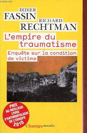 Bild des Verkufers fr L'empire du traumatisme - Enqute sur la condition de victime - Collection champs essais n1007. zum Verkauf von Le-Livre